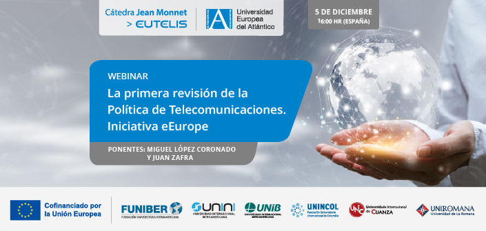 Webinar “The first review of the Telecommunications Policy. eEurope Initiative”