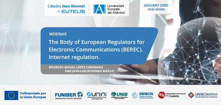 Webinar: “The Body of European Regulators for Electronic Communications. (BEREC). Internet Regulation”