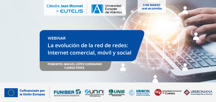 UNEATLANTICO organizes the webinar: “The evolution of the network of networks: Commercial, mobile, and social Internet”