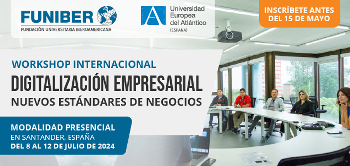 UNEATLANTICO organizes a new Business Workshop on digitalization and new business standards
