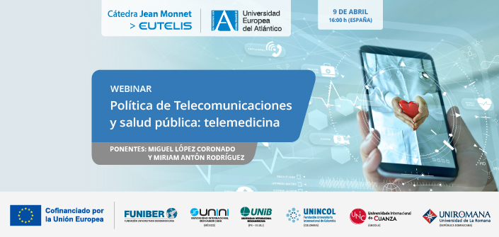 UNEATLANTICO organizes the webinar entitled “Telecommunications and Public Health Policy: Telemedicine”