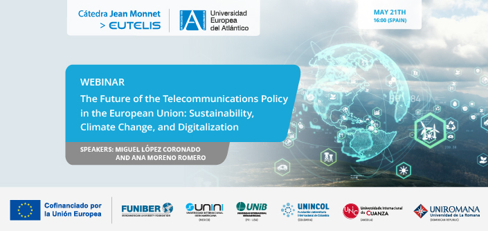 Webinar “The future of Telecommunications Policy in the European Union: sustainability, climate change and digitalization”