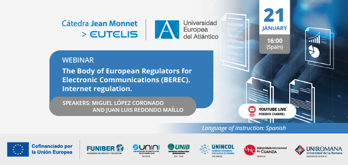 UNEATLANTICO organizes the webinar “The Body of European Regulators for Electronic Communications (BEREC). Internet Regulation”