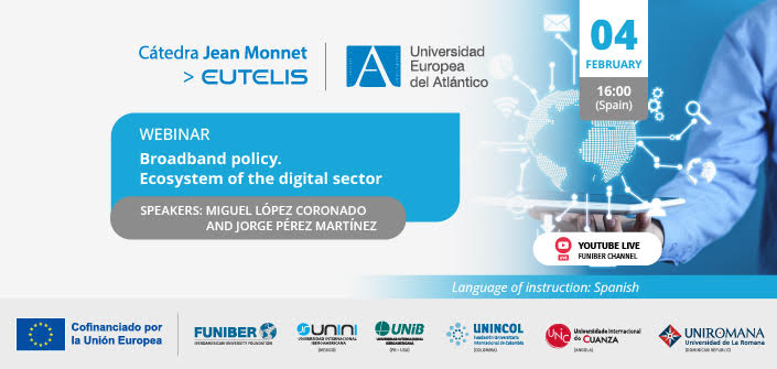 UNEATLANTICO organizes the webinar “Broadband Policy. Ecosystem of the digital sector”