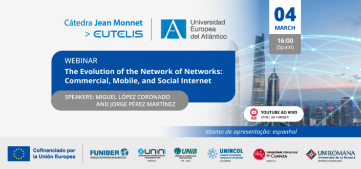 UNETLANTICO organizes the webinar “The Evolution of the Network of Networks: Commercial, Mobile, and Social Internet”