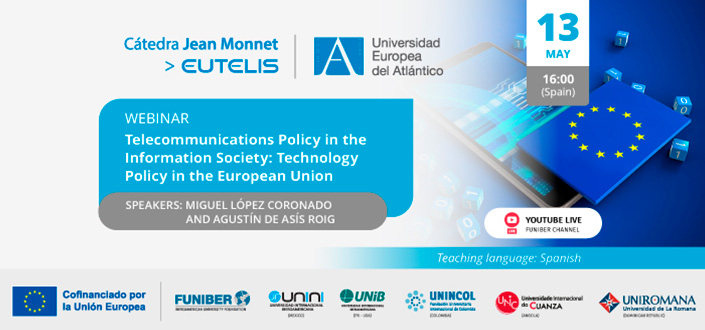 UNEATLANTICO organizes the webinar “Telecommunications Policy in the Information Society: Technology Policy in the European Union”