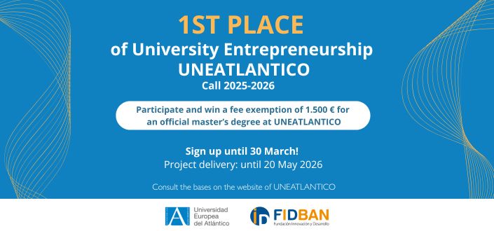 UNEATLANTICO and FIDBAN present the first edition of the University Entrepreneurship Award