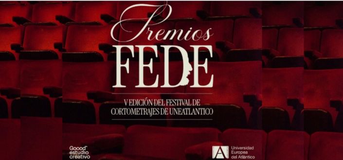 The European University of the Atlantic calls for its 5th edition of the Short Film Festival called “FEDE Awards”