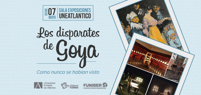 UNEATLANTICO inaugurates an exhibition on Goya’s antics as never seen before, as part of the International Staff Week 2026